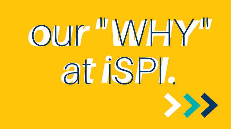 Text:  Our Why at iSPI