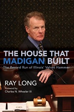 Photo of Ray Long, PAR graduate with image of his book cover, “The House That Madigan Built: The Record Run of Illinois' Velvet Hammer”